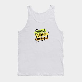 Good vibes only Quote Saying Sticker Tank Top